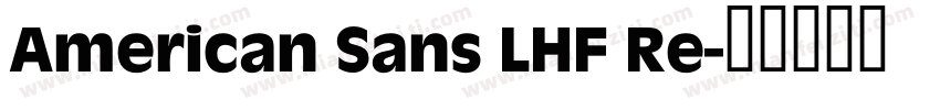 American Sans LHF Re字体转换